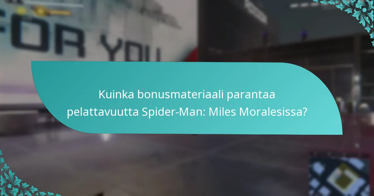 Kuinka pelaajat voivat käyttää bonusmateriaalia Spider-Man: Miles Moralesissa?