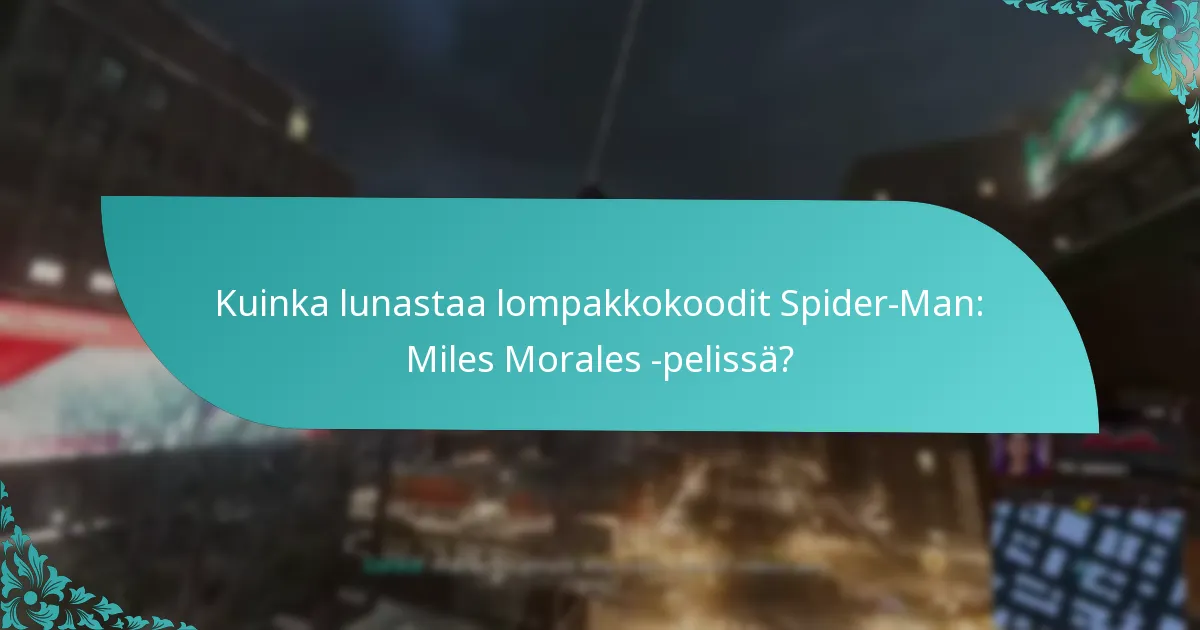 Kuinka lunastaa lompakkokoodit Spider-Man: Miles Morales -pelissä?
