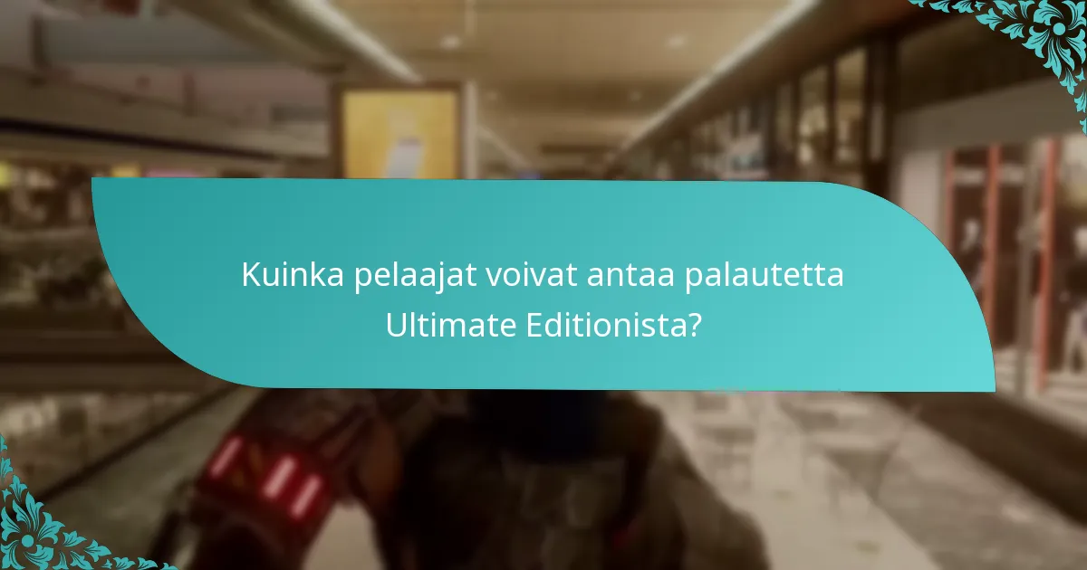 Kuinka Ultimate Edition vertautuu standardiversioon?