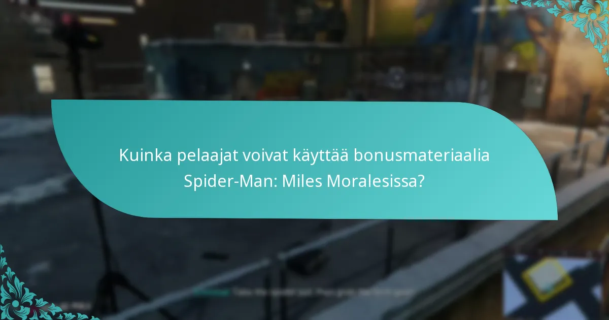 Milloin bonusmateriaalipäivitykset julkaistiin Spider-Man: Miles Moralesille?