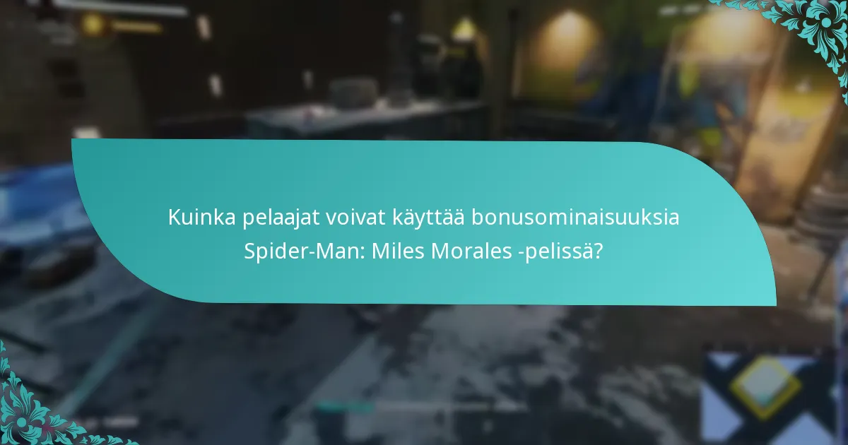 Kuinka bonusominaisuudet parantavat pelielämystä?