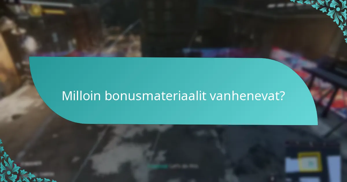 Kuinka bonusmateriaalit vertautuvat arvoltaan?