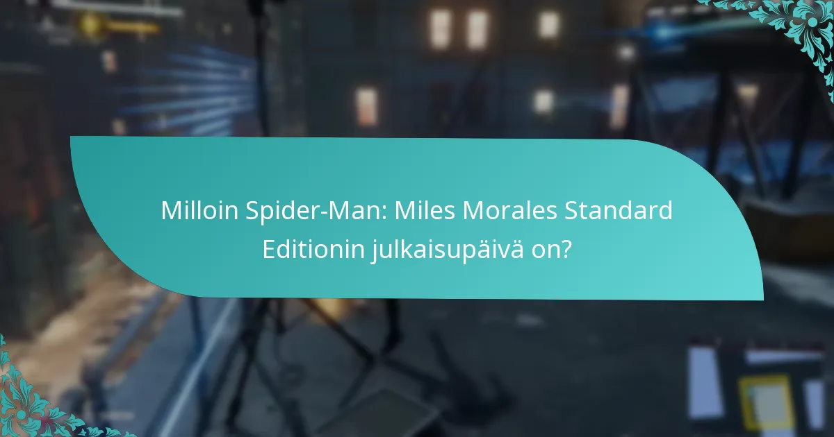 Milloin Spider-Man: Miles Morales Standard Editionin julkaisupäivä on?