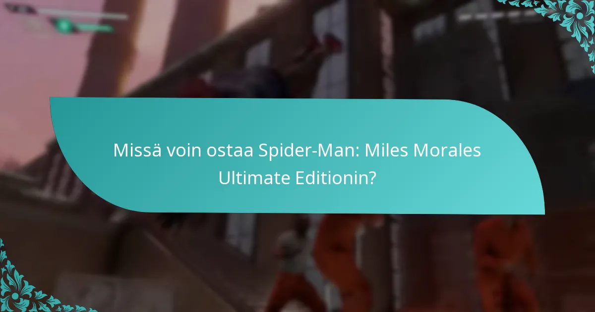 Mitkä ovat Ultimate Edition -päivityksen hinnat?