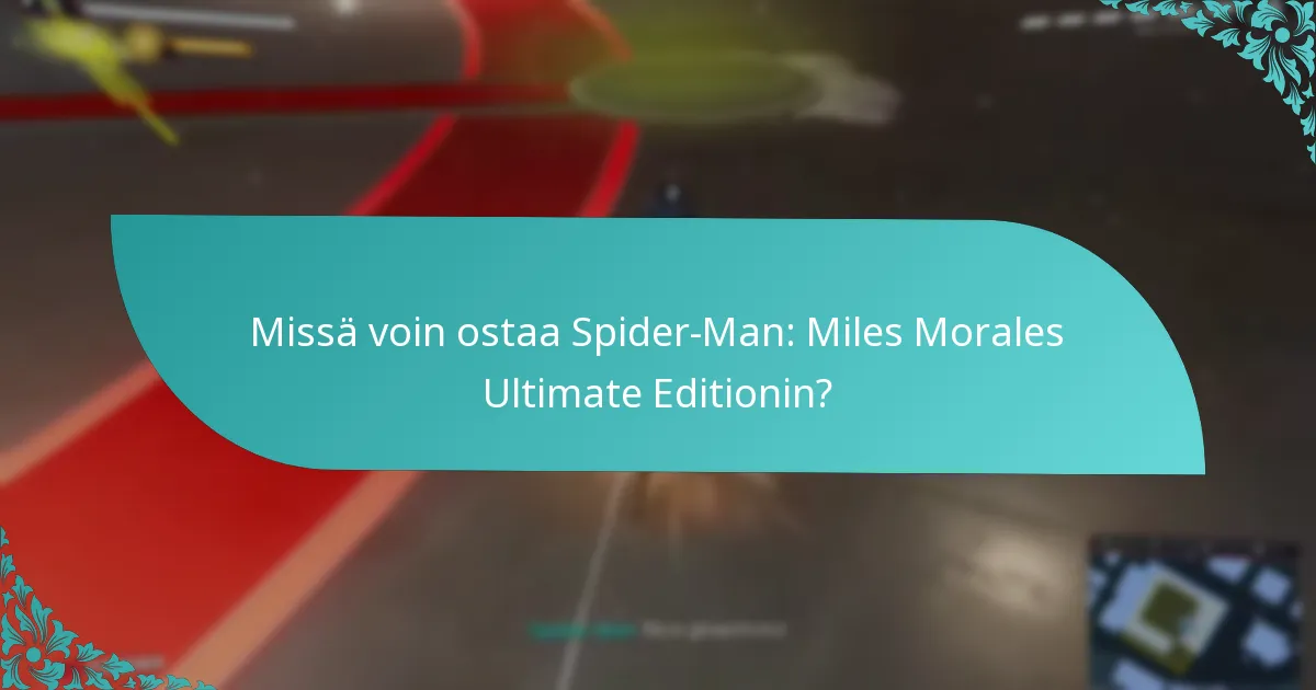 Mitkä ominaisuudet erottavat Ultimate Editionin muista versioista?