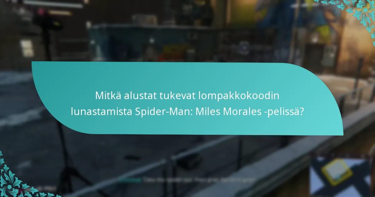 Mitkä alustat tukevat lompakkokoodin lunastamista Spider-Man: Miles Morales -pelissä?