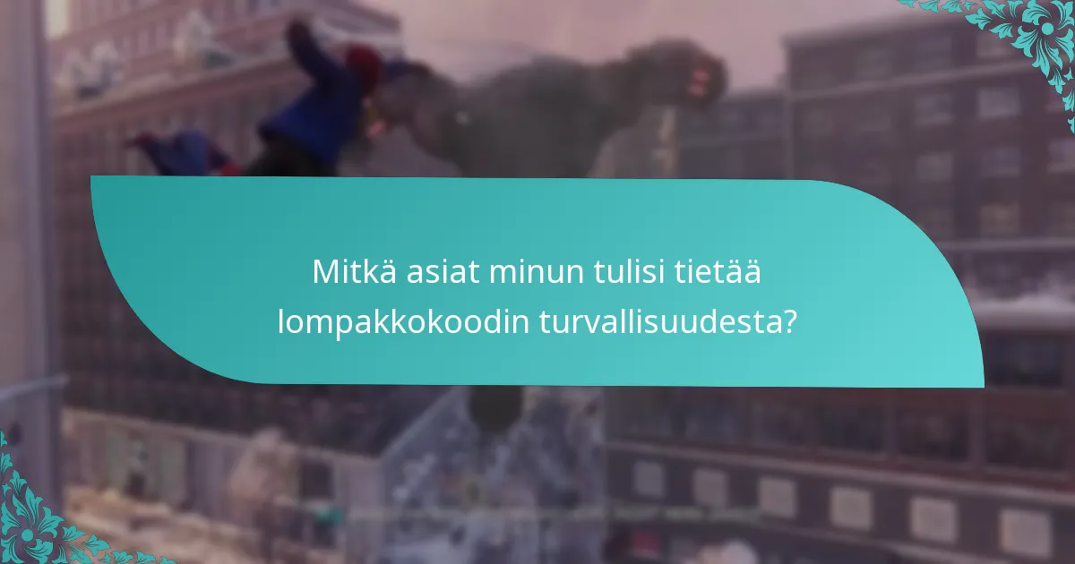Mitkä asiat minun tulisi tietää lompakkokoodin turvallisuudesta?