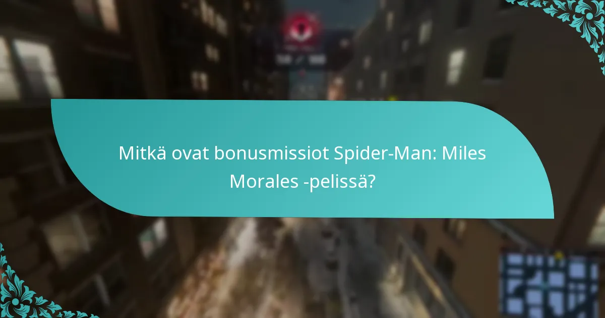 Missä voin löytää lisäsisältöä, joka liittyy bonusmissioihin?