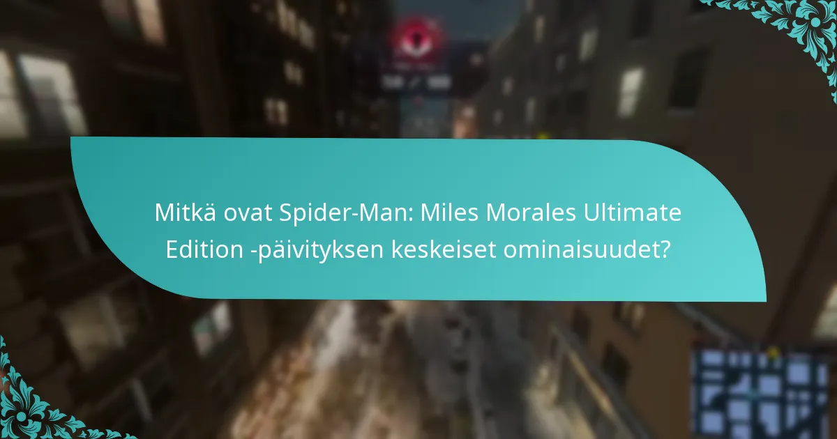 Mitkä ovat päivityksen hyödyt Ultimate Editioniin?