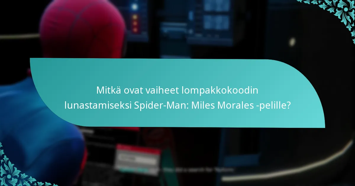 Kuinka voin ratkaista lunastamisongelmia Spider-Man: Miles Morales -pelille?