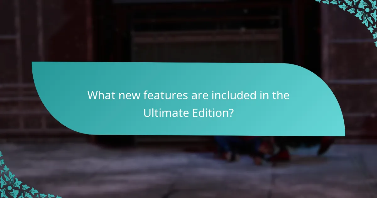 How does the Ultimate Edition compare to other versions?